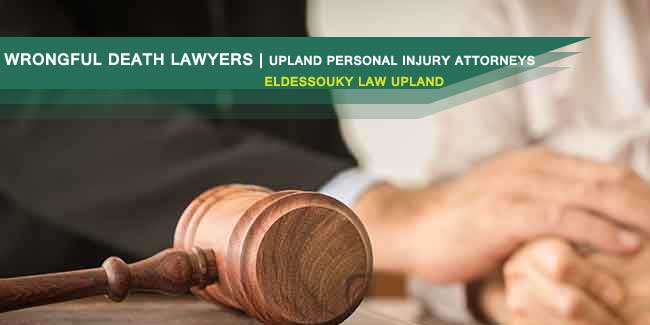 Wrongful Death Lawyers at Eldessouky Law Upland